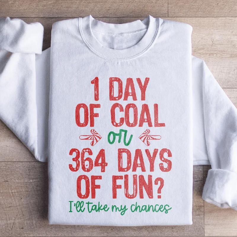 1 Day Of Coal Or 364 Days Of Fun