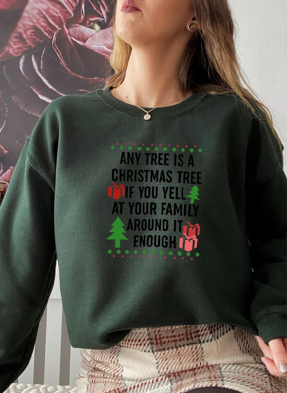 Any Tree Is A Christmas Tree Sweat Shirt