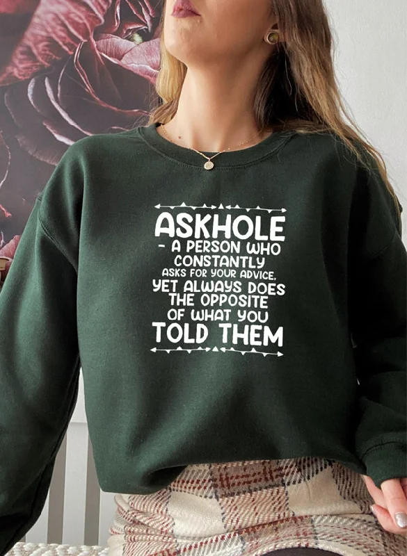 Askhole Sweat Shirt