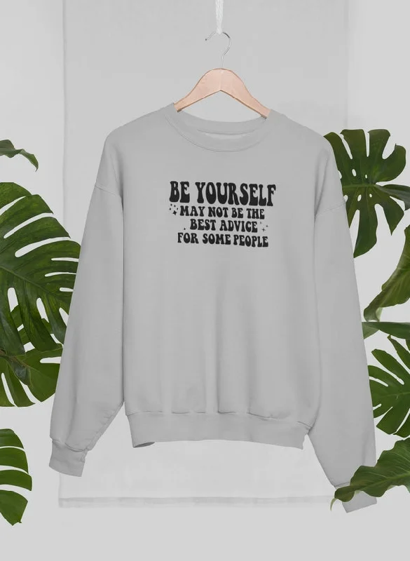 Be Yourself Sweat Shirt