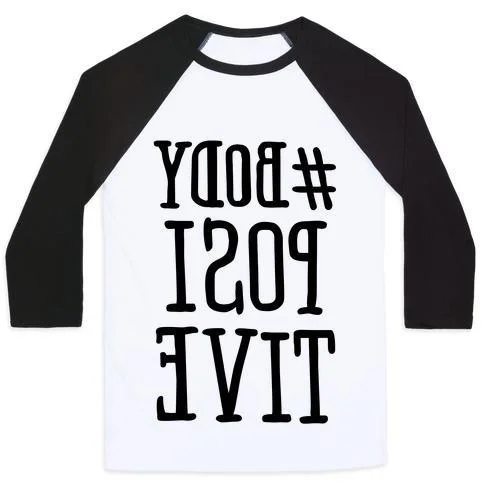 #BODY POSITIVE MIRROR VERSION UNISEX CLASSIC BASEBALL TEE