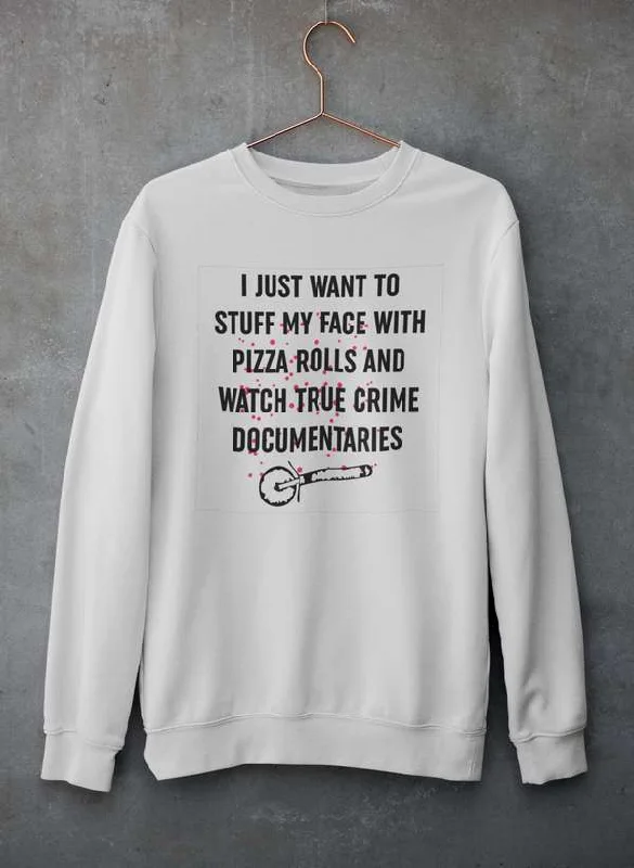 Copy of I Just Want To Watch Scary Movies And Eat Candy   Sweat Shirt