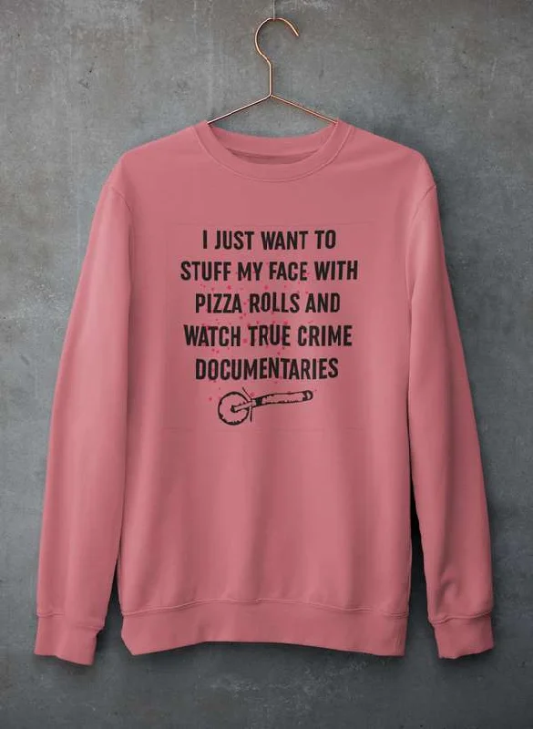 Copy of I Just Want To Watch Scary Movies And Eat Candy   Sweat Shirt