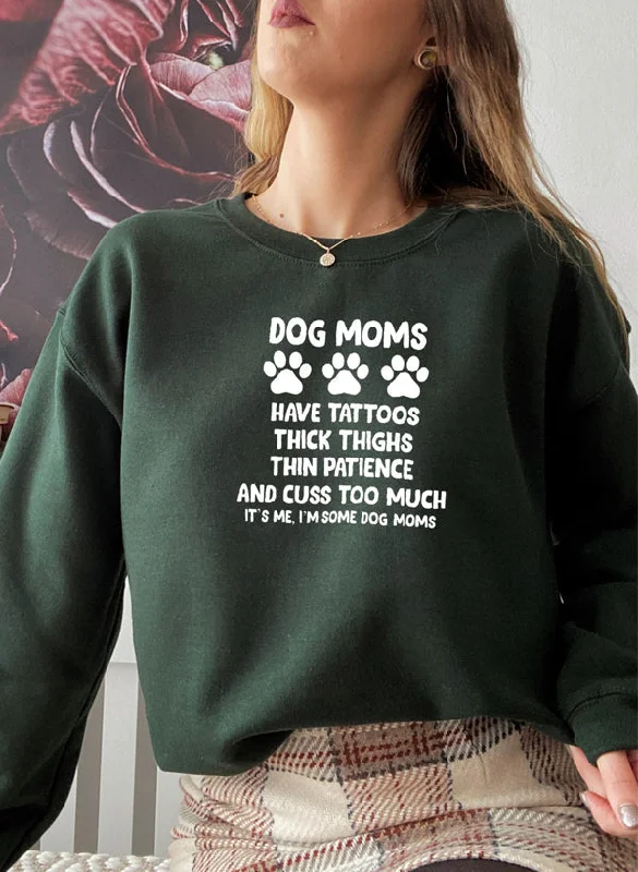 Dog Moms Sweat Shirt