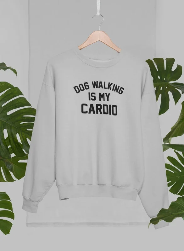 Dog Walking Is My Cardio Sweat Shirt