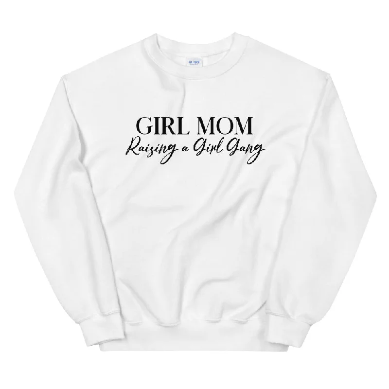 Girl Mom Raising A Girl Gang Sweatshirt