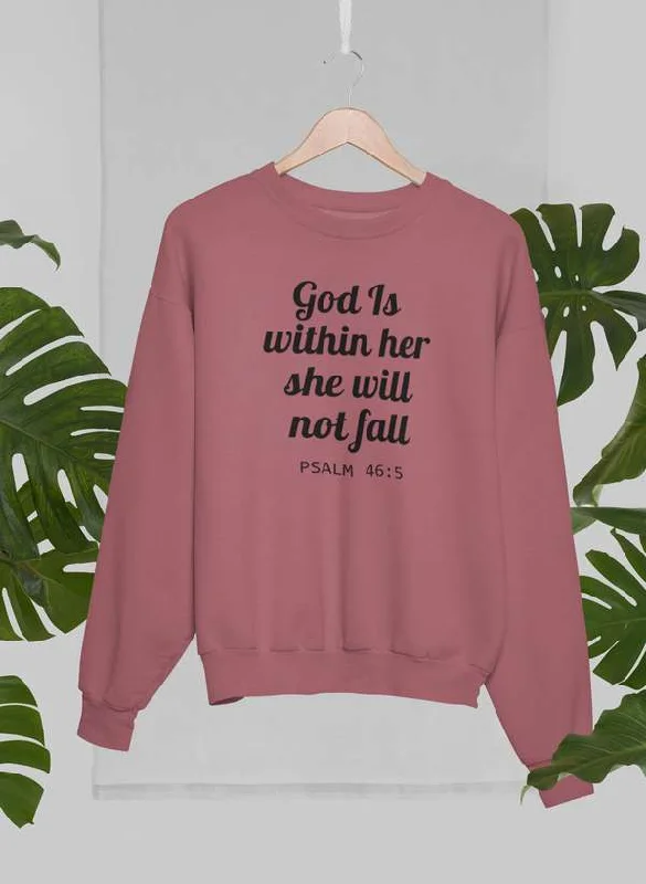 God Is Within Her She Will Not Fall Sweat Shirt