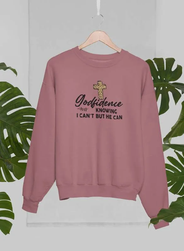 Godfidence Knowing I Can't But He Can Sweat Shirt