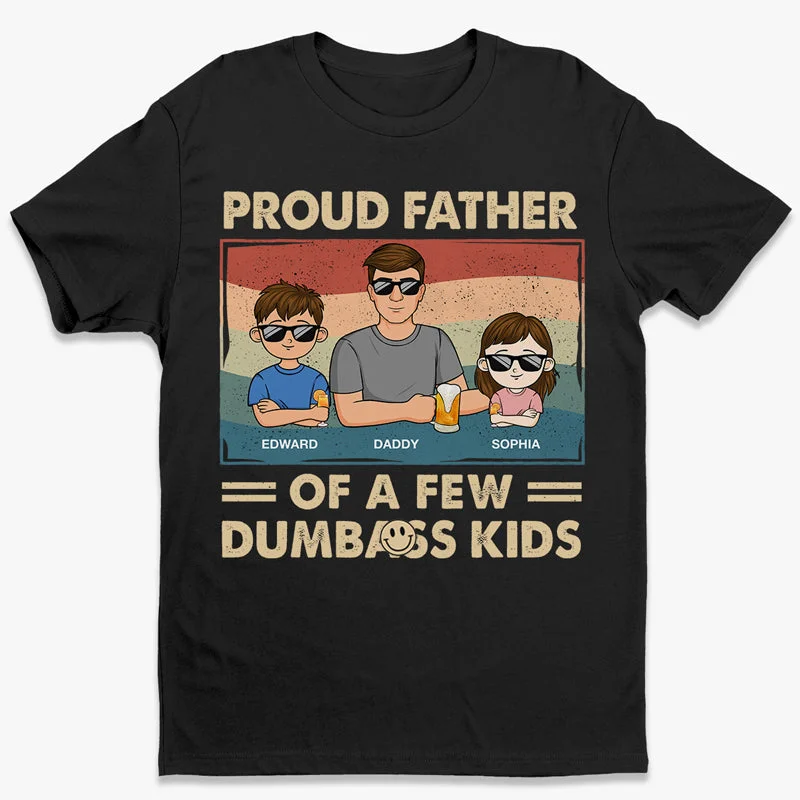 Proud Dad Of A Few Kids - Family Personalized Custom Unisex T-shirt, Sweatshirt - Gift For Dad, Grandpa