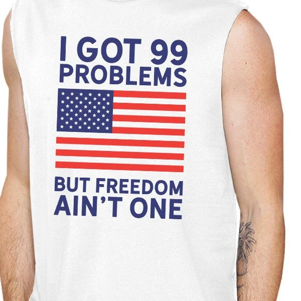 Freedom Ain't One Mens White Cotton Muscle Tee For Fourth Of July