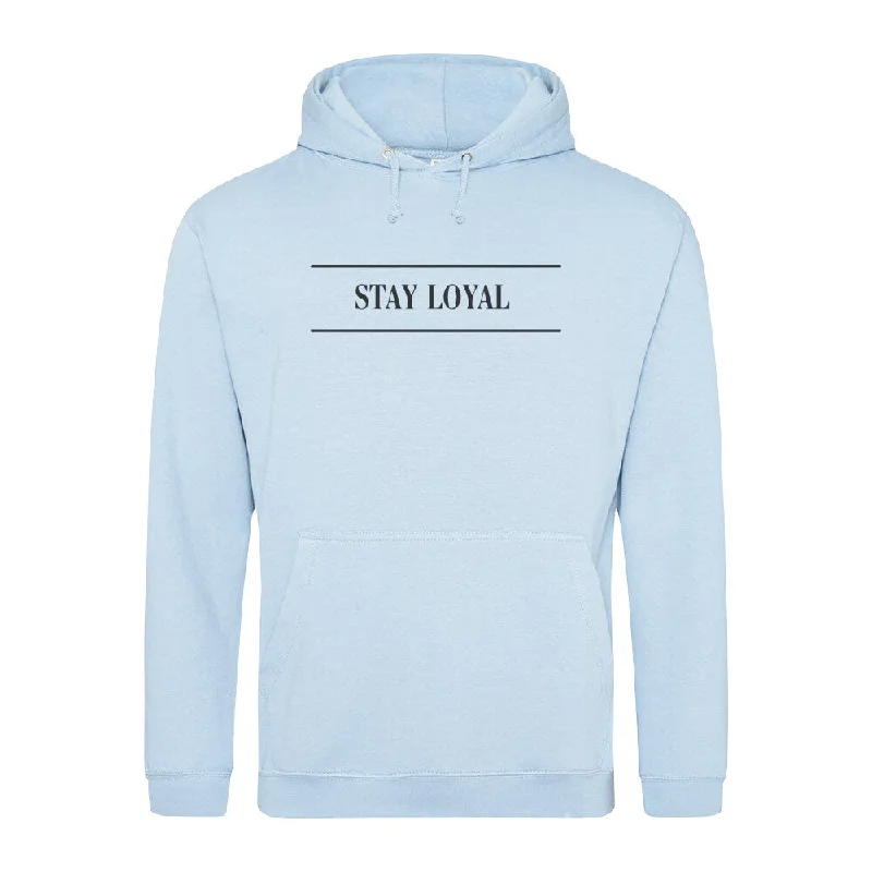 Hoodie STAY LOYAL Unisex